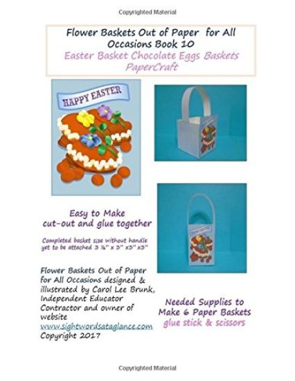 Flower Baskets Out of Paper for All Occasions Book 10: Easter Chocolate Eggs Basket PaperCraft