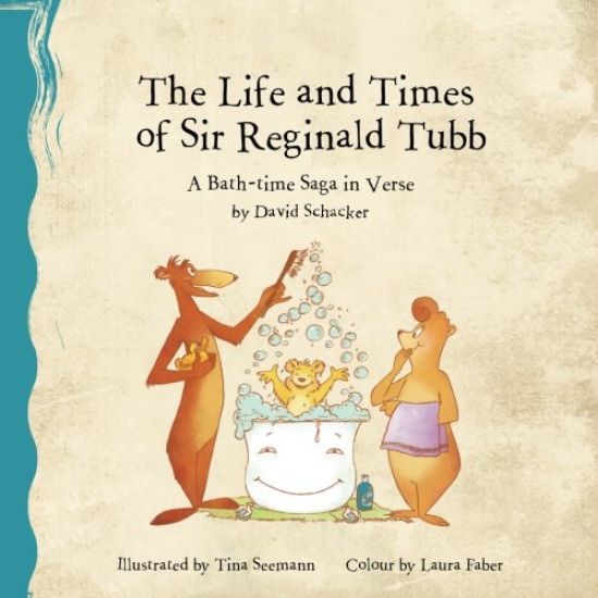 The Life and Times of Sir Reginald Tubb: A Bath-time Saga in Verse