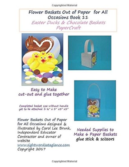Flower Baskets Out of Paper for All Occasions Book 11: Easter Ducks & Chocolate Basket Papercraft