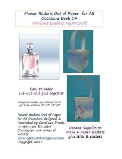 Flower Baskets Out of Paper for All Occasions Book 14: Perfume Basket PaperCraft