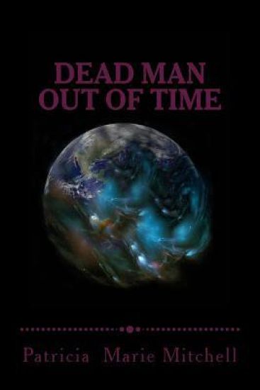 Dead Man Out of Time: Place Changer