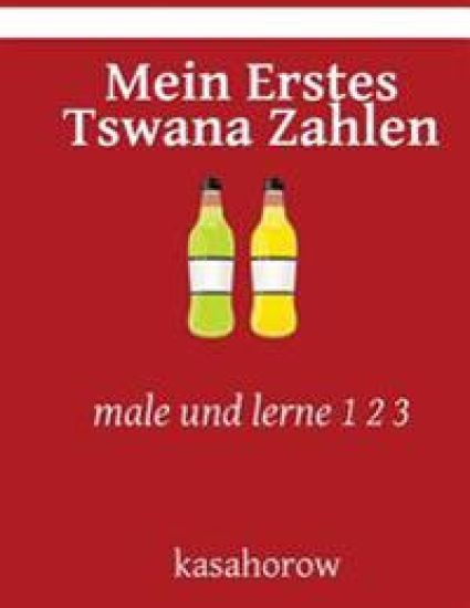 Mein Erstes Tswana Zahlen: male und lerne 1 2 3