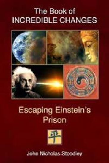 The Book of Incredible Changes: Escaping Einstein's Prison
