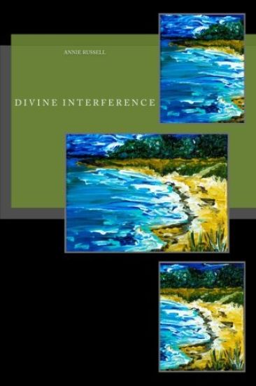 Divine Interference: Living with Angels, Demons, Fairies & Ghosts