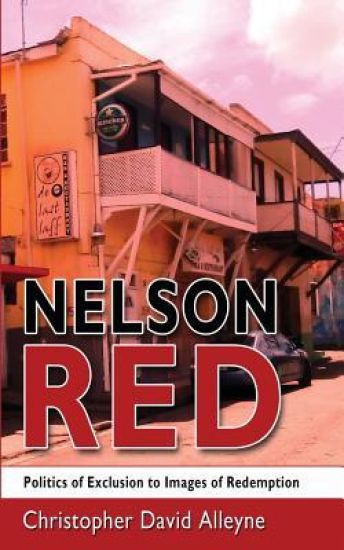 Nelson Red: Politics of Exclusion to Images of Redemption