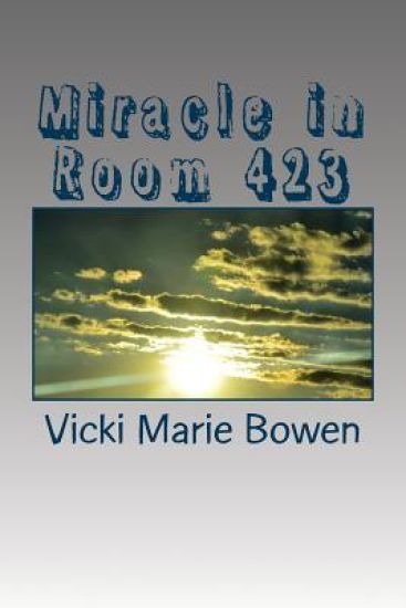 Miracle in Room 423: The Long Journey