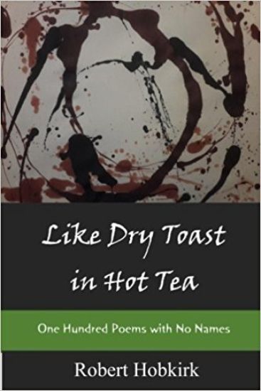 Like Dry Toast in Hot Tea