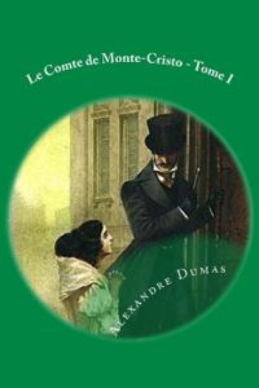 Le Comte de Monte-Cristo - Tome I