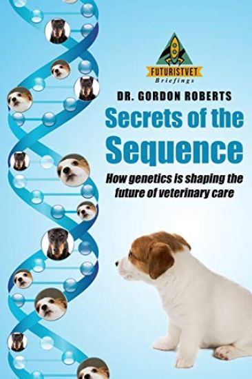 Secrets of the Sequence: How Genetics is Shaping The Future of Veterinary Care
