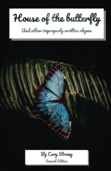 House of the butterfly and other improperly written rhyme