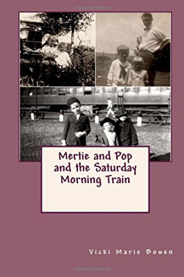 Mertie and Pop and the Saturday Morning Train