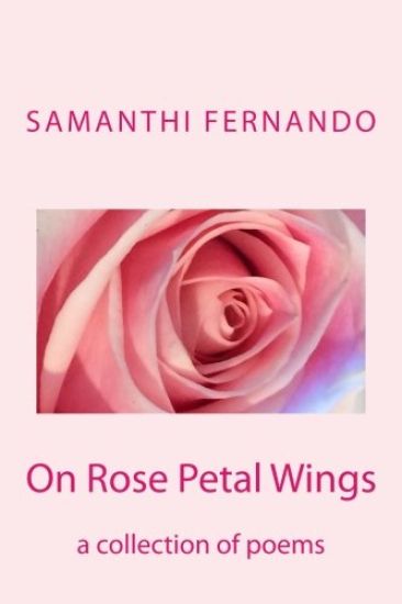 On Rose Petal Wings: a collection of poems