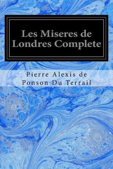 Les Miseres de Londres Complete