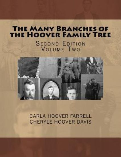 The Many Branches of the Hoover Family Tree: Second Edition