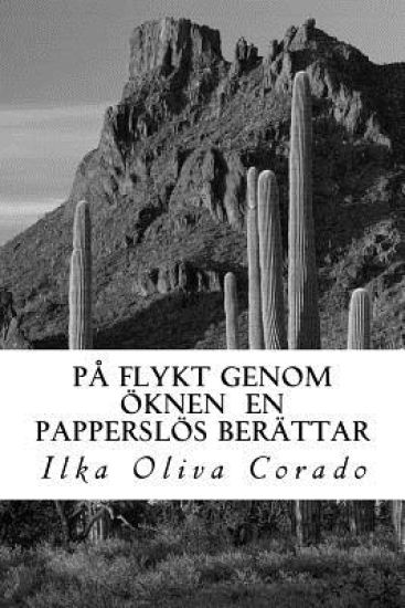 På flykt genom öknen en papperslös berättar