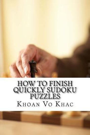 How to finish quickly Sudoku Puzzles: eight techniques for solving Sudoku puzzles