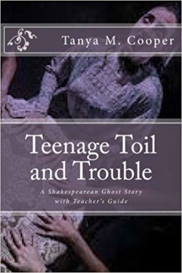 Toil and Trouble for a Teenager: A Shakespeare's Ghost Story