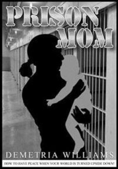 Prison Mom: How to have peace when your world is turned upside down