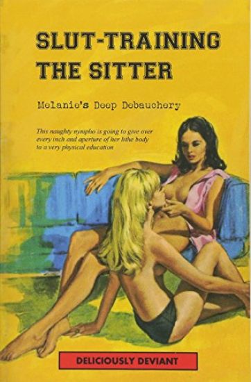 Slut-Training the Sitter: Melanie's Deep Debauchery