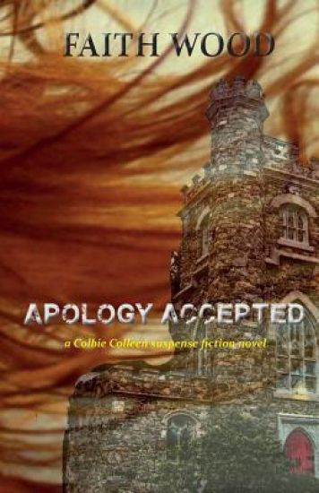 Apology Accepted: a Colbie Colleen suspense novel