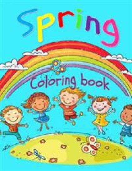 Spring Coloring Book: Toddler Coloring Book for Boys and Girls: Fun and Cute Coloring Book for Toddlers and Preschoolers