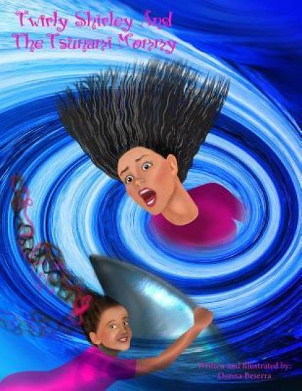 Twirly Shirley And The Tsunami Mommy