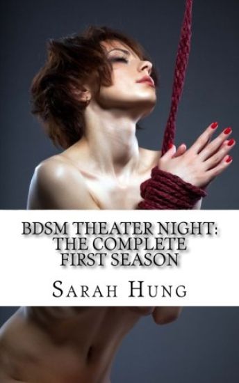 BDSM Theater Night: The Complete First Season