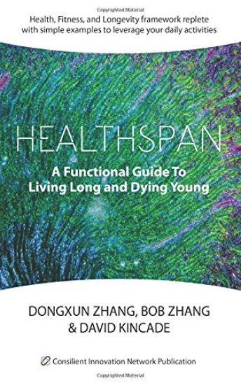 Healthspan: A Functional Guide to Living Long and Dying Young