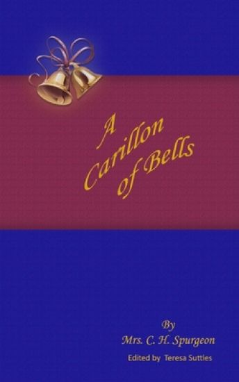 A Carillon of Bells: A CarTo Ring out the Old Truths of Free Grace and Dying Love