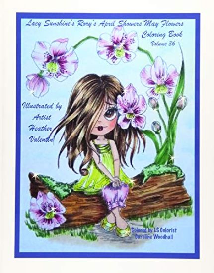 Lacy Sunshine's Rory's April Showers May Flowers Coloring Book Volume 36: Flowers, Sweet Big Eyed Girls, Floral Wreaths Inspirations
