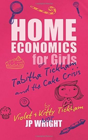 Home Economics for Girls: or Tabitha Tickham and the Cake Crisis