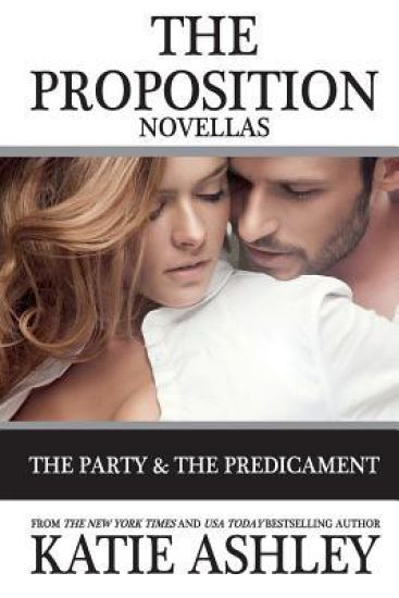 The Proposition Series Novellas: The Party and Predicament