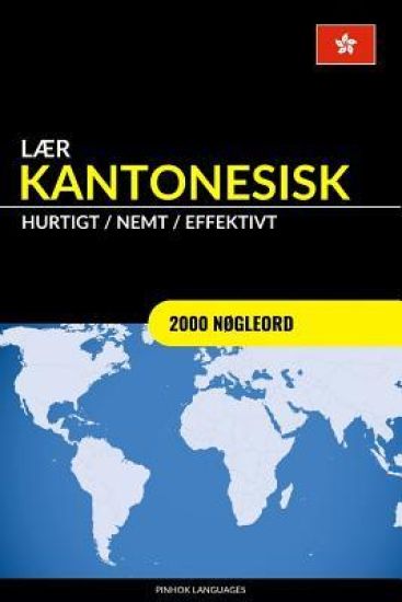 Lær Kantonesisk - Hurtigt / Nemt / Effektivt