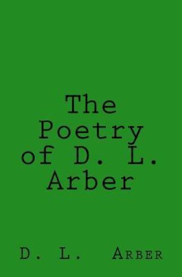 The Poetry of D. L. Arber