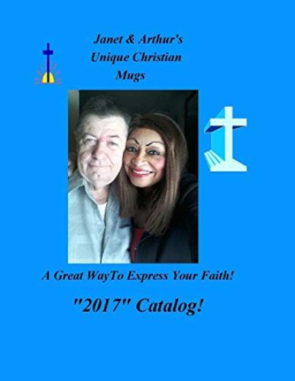 Janet & Arthur's Unique Christian Mugs!: A Great Way To Express Your Faith!
