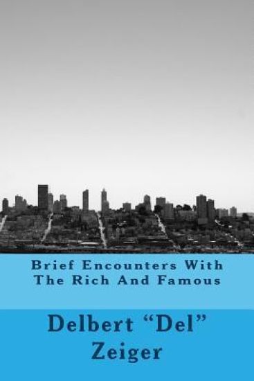 Brief Encounters with the Rich and Famous