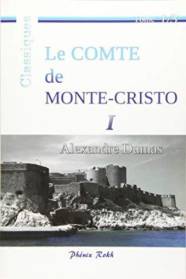 Le Comte de Monte-Cristo: Intégrale en trois volumes, 1/3