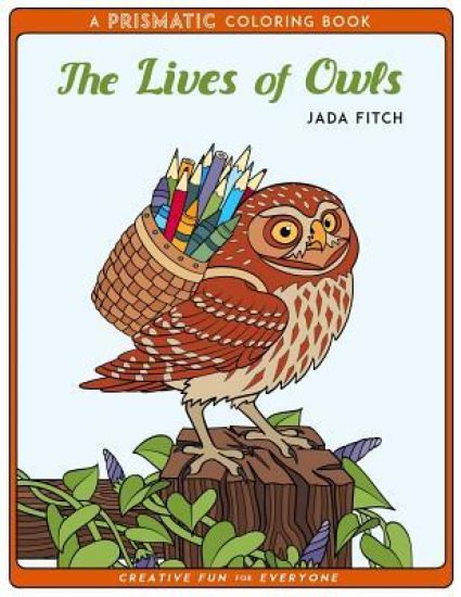 The Lives of Owls: A PRISMATIC Coloring book