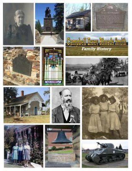 Campbell Esrey Rhoads Smith Family History: an account of the lives and descendants of John Campbell of Tennessee; John Essery & Jesse Esrey of Kentuc