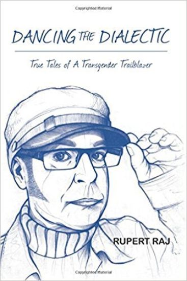 Dancing The Dialectic: True Tales of A Transgender Trailblazer