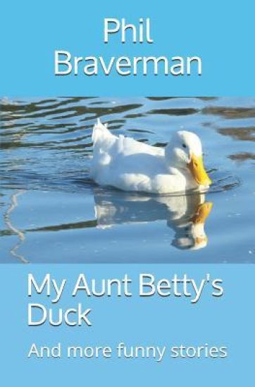 My Aunt Betty's Duck: And More Funny Stories