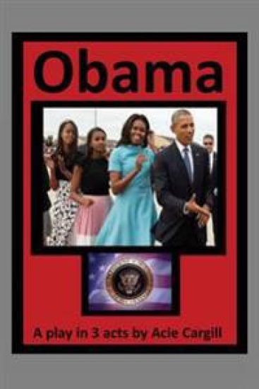 Obama: A Play In 3 Acts