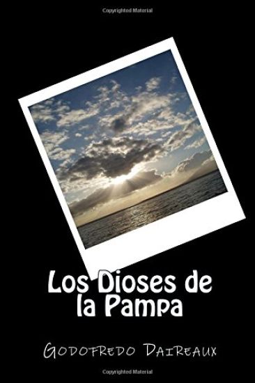 Los Dioses de la Pampa (Spanish) Edition