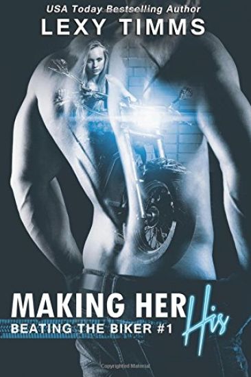 Making Her His: MC Biker Romance