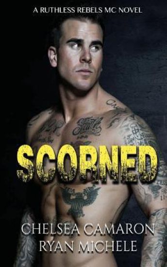 Scorned (Ruthless Rebels MC Book 2)