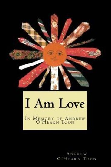 I Am Love: In Memory of Andrew O'Hearn Toon