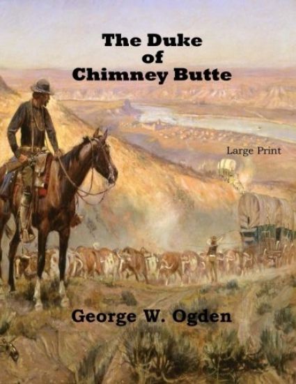 The Duke Of Chimney Butte: Large Print