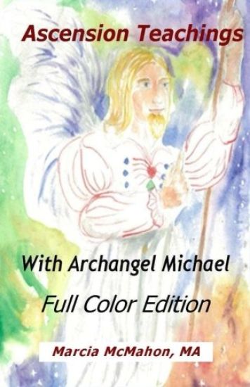 Ascension Teachings with Archangel Michael: Full Color Edition