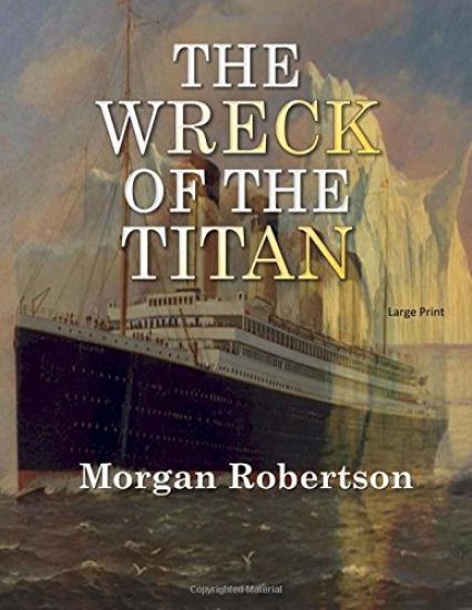 The Wreck of the Titan: Large Print