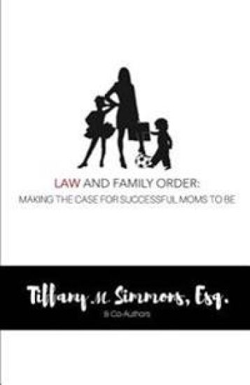 Law and Family Order: Making the Case for Successful Moms to Be